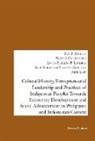Ian B. Arcega, Arif Asry, Nedy S. Coldovero, Louis Placido F. Lachica, Asep Rokhyadi Permana Saputra - Cultural History, Entrepreneurial Leadership and Practices of Indigenous Peoples towards Economic Development and Social Advancement in the Philippine and Indonesia Context.