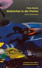 Pedro Badrán Padaui, Richard Gross - Verbrechen in der Provinz