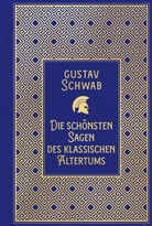 Gustav Schwab - Die schönsten Sagen des klassischen Altertums
