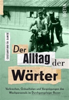 Costantino Di Sante, Costantino Di Sante - Der Alltag der Wärter
