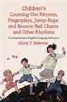 Gloria T. Delamar - Children s Counting out Rhymes, Fingerplays, Jump rope Bounce ball
