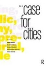 Vikas (University of Cincinnati Mehta, Christopher Auffrey, Auffrey Christopher, Terry Grundy, Conrad Kickert, Vikas Mehta... - Case for Cities