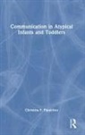 Christina F. Papaeliou - Communication in Atypical Infants and Toddlers