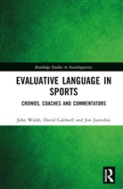 David Caldwell, Caldwell David, Jon Jureidini, Jureidini Jon, John Walsh, John Caldwell Walsh... - Evaluative Language in Sports