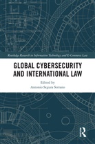 Antonio Segura Serrano, Antonio Segura Serrano - Global Cybersecurity and International Law