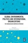 Anastassia (Uppsala University Obydenkova, Anastassia Obydenkova, Obydenkova Anastassia - Global Environmental Politics and International Organizations