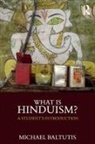 Michael Baltutis - What Is Hinduism?