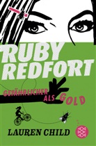 Lauren Child - Ruby Redfort - Gefährlicher als Gold