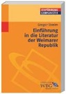 Gregor Streim, Klaus-Michael Bogdal, Gunter E. Grimm - Einführung in die Literatur der Weimarer Republik