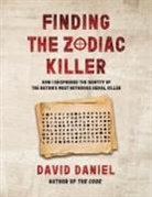 David Daniel, Blythe Daniel - Finding The Zodiac Killer