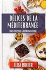 Élisa Rocher - Délices de la Méditerranée