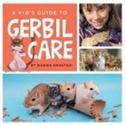 Donna Anastasi - A Kid's Guide to Gerbil Care