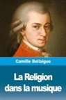 Camille Bellaigue - La Religion dans la musique