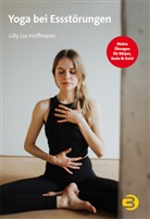 Lilly Lia Hoffmann - Yoga bei Essstörungen