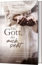Mary DeMuth, DeMuth  Mary - Ein Gott, der mich sieht