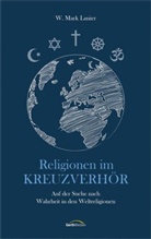 W Mark Lanier, W. Mark Lanier - Religionen im Kreuzverhör