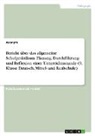 Anonymous - Bericht über das allgemeine Schulpraktikum. Planung, Durchführung und Reflexion einer Unterrichtsstunde (9. Klasse Deutsch, Mittel- und Realschule)
