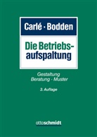 FASt ) Dieter Carlé (RA, Guido Bodden, Guido Bodden (RA, Dieter Carlé, Thomas Carlé, StB Dr.) Dieter Carlé (RA... - Die Betriebsaufspaltung