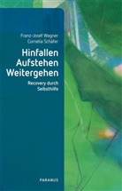 Cornelia Schäfer, Franz-Josef Wagner - Hinfallen, Aufstehen, Weitergehen