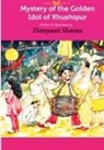 Damyanti Sharma, Sita Seecharrun Harris - Mystery of the Golden Idol of Khushipur