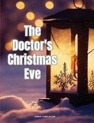 James Lane Allen - The Doctor's Christmas Eve