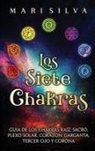 Mari Silva - Los Siete Chakras