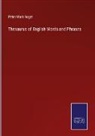 Peter Mark Roget - Thesaurus of English Words and Phrases