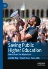 Reece Gibb, Jennifer Ring, Trisden Shaw - Saving Public Higher Education