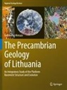 Gediminas Motuza - The Precambrian Geology of Lithuania