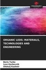 _van Karbovnik, ¿Van Karbovnik, Oleks_j Kushn_r, Oleks¿j Kushn¿r, Boris Turko - ORGANIC LEDS: MATERIALS, TECHNOLOGIES AND ENGINEERING