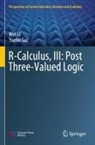 Wei Li, Yuefei Sui - R-Calculus, III: Post Three-Valued Logic