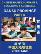 Ziyue Tang - Gansu Province (Part 4)- Mandarin Chinese Names, Surnames, Locations & Addresses, Learn Simple Chinese Characters, Words, Sentences with Simplified Characters, English and Pinyin