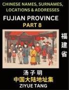 Ziyue Tang - Fujian Province (Part 8)- Mandarin Chinese Names, Surnames, Locations & Addresses, Learn Simple Chinese Characters, Words, Sentences with Simplified Characters, English and Pinyin