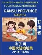 Ziyue Tang - Gansu Province (Part 9)- Mandarin Chinese Names, Surnames, Locations & Addresses, Learn Simple Chinese Characters, Words, Sentences with Simplified Characters, English and Pinyin