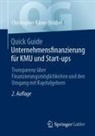 Christopher Käser-Ströbel - Quick Guide Unternehmensfinanzierung für KMU und Start-ups