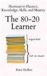 Peter Hollins - The 80-20 Learner