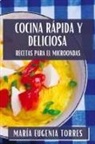 María Eugenia Torres - Cocina Rápida y Deliciosa