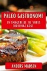 Anders Madsen - Palæo Gastronomi