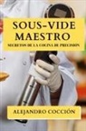 Alejandro Cocción - Sous-Vide Maestro