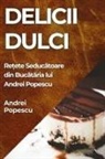 Andrei Popescu - Delicii Dulci