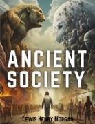 Lewis Henry Morgan - Ancient Society