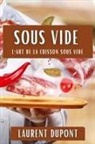 Laurent Dupont - Sous Vide