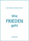 Bassam Aramin, Rami Elhanan - Wie Frieden geht