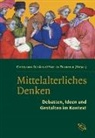 Christian Schäfer, Martin Thurner - Mittelalterliches Denken