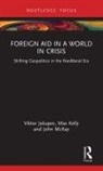 Viktor Jakupec, Viktor Kelly Jakupec, Jakupec Viktor, Max Kelly, Kelly Max, John Mckay - Foreign Aid in a World in Crisis