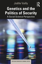 Joëlle Vailly, Joelle (Iris Vailly - Genetics and the Politics of Security