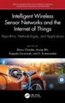 Bhanu Nirmala Chander, Bhanu Chander, Koppala Guravaiah, G. Kumaravelan, Anoop Benet Nirmala - Intelligent Wireless Sensor Networks and the Internet of Things