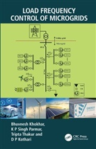 Bhuvnesh Khokhar, Bhuvnesh Parmar Khokhar, D P Kothari, K P Singh Parmar, Tripta Thakur, Thakur Tripta - Load Frequency Control of Microgrids