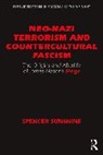 Spencer Sunshine, Spencer (Had Problems With Electronic Pa Sunshine, Spencer (Independent Scholar Sunshine, Sunshine Spencer - Neo-Nazi Terrorism and Countercultural Fascism