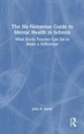 John R. Burns, John R. (Macquarie University Burns - No-Nonsense Guide to Mental Health in Schools